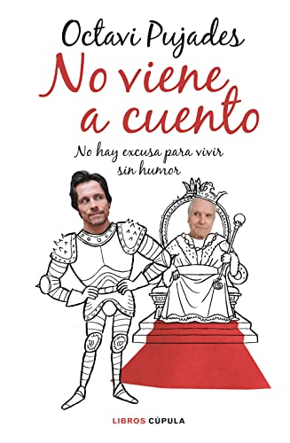 No viene a cuento: No hay excusa para vivir sin humor (Biografías y memorias) von CUPULA
