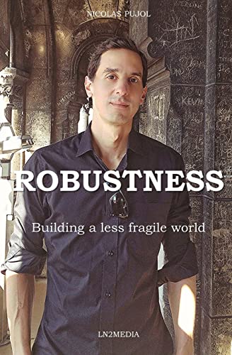 Robustness: Building a less fragile world von Createspace Independent Publishing Platform