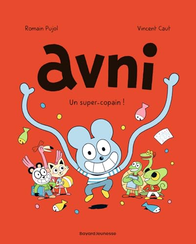 Avni, Tome 02: Un super-copain ! von BAYARD JEUNESSE