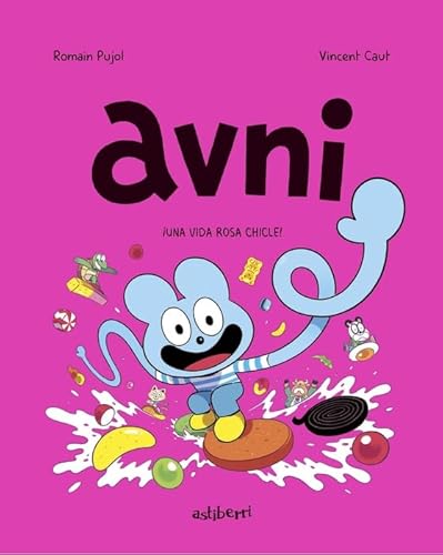 Avni 6. ¡Una vida rosa chicle! (Txikiberri) von ASTIBERRI EDICIONES