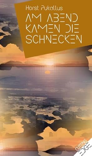 Am Abend kamen die Schnecken: Kurzgeschichten (Cutting Edge)