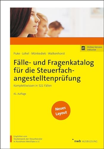 Fälle- und Fragenkatalog für die Steuerfachangestelltenprüfung: Komplettwissen in 521 Fällen