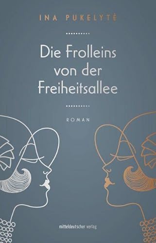 Die Frolleins von der Freiheitsallee: Roman von Mitteldeutscher Verlag