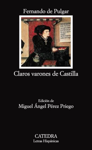 Claros varones de Castilla (Letras Hispánicas, Band 480) von Ediciones Cátedra