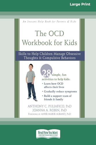 OCD Workbook for Kids: Skills to Help Children Manage Obsessive Thoughts and Compulsive Behaviors [Standard Large Print 16 Pt Edition] von ReadHowYouWant