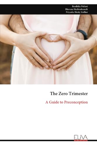 The Zero Trimester: A Guide to Preconception von Eliva Press