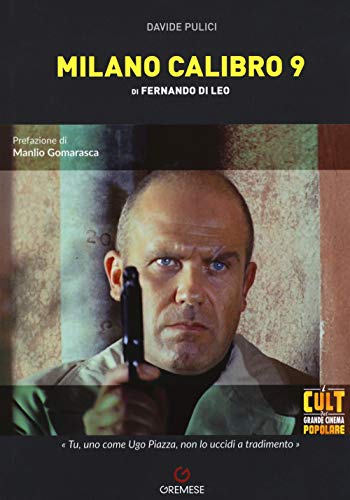 Milano calibro 9 di Fernando Di Leo (I cult del grande cinema popolare)