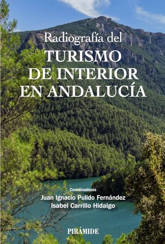 Radiografía del turismo de interior en Andalucía (Biblioteca Universitaria) von Ediciones Pirámide