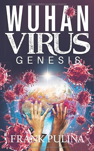 Wuhan Virus: Genesis Wuhan Virus: Genesis
