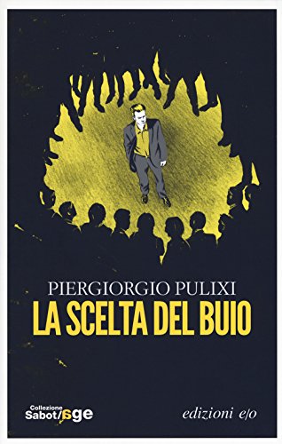 La scelta del buio (Sabot/age)