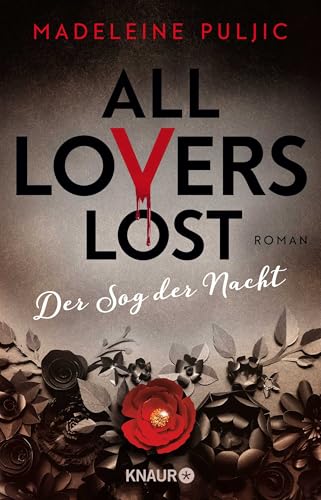 All Lovers Lost: Der Sog der Nacht | Ein paranormaler, romantisch-düsterer Vampirroman von Droemer Knaur*