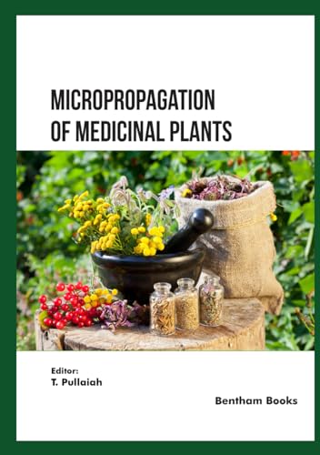 Micropropagation of Medicinal Plants von Bentham Science Publishers