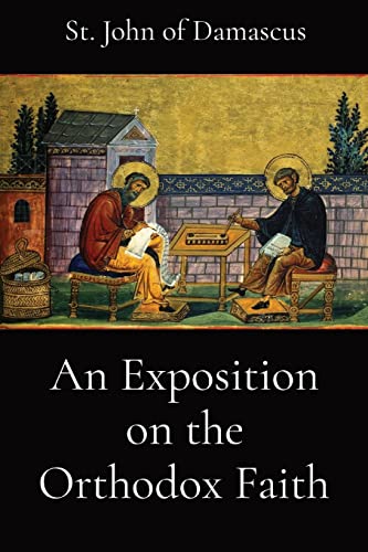 An Exposition on the Orthodox Faith von Dalcassian Publishing Company