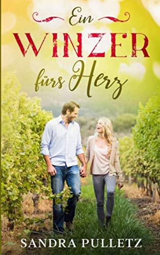 Ein Winzer fürs Herz von Independently published