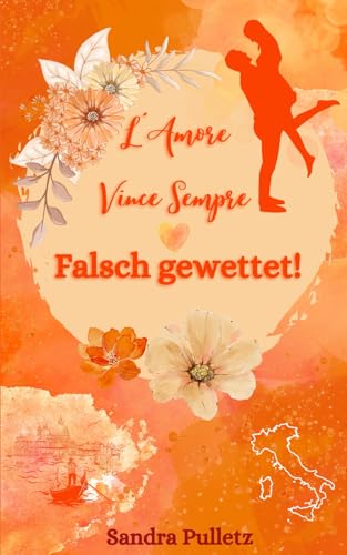 L'amore vince sempre: Falsch gewettet! von Independently published