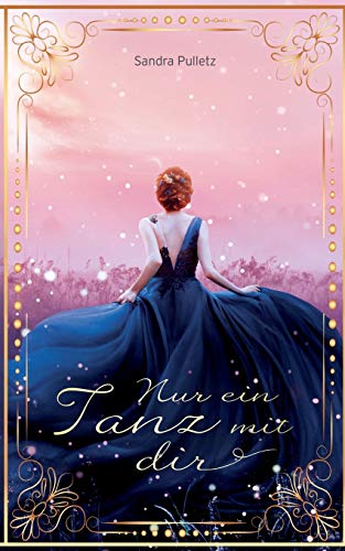 Nur ein Tanz mit dir: Eine märchenhafte Romance
