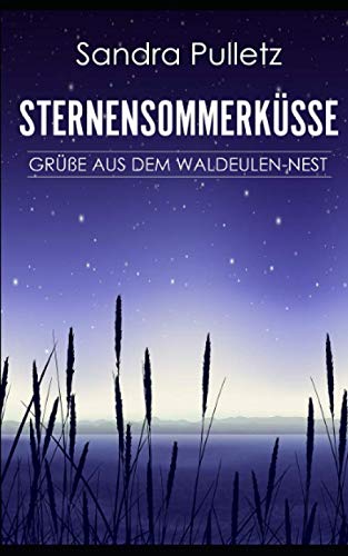 Sternensommerküsse - Grüße aus dem Waldeulennest von Independently published