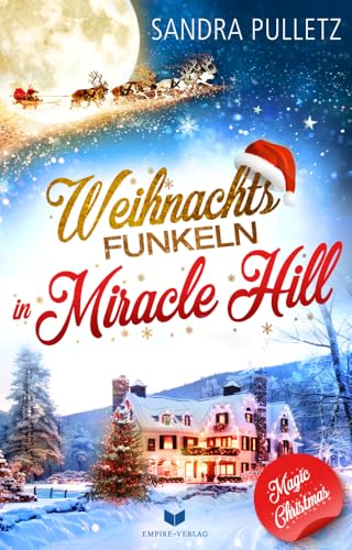 Weihnachtsfunkeln in Miracle Hill (Magic Christmas) von Empire-Verlag (Nova MD)