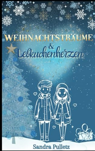 Weihnachtsträume und Lebkuchenherzen: Young Adult Kurzroman von Independently published