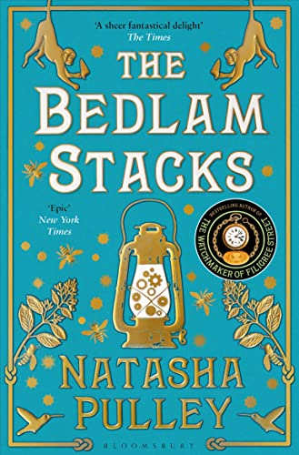 The Bedlam Stacks: From the author of The Watchmaker of Filigree Street The Bedlam Stacks: From the author of The Watchmaker of Filigree Street