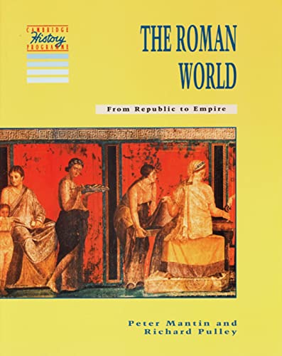 The Roman World (From Republic to Empire): From Republic to Empire. Paperback