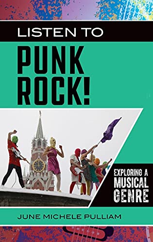 Listen to Punk Rock!: Exploring a Musical Genre (Exploring Musical Genres)
