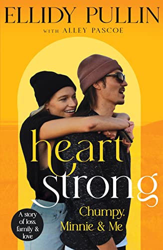 Heartstrong: Chumpy, Minnie & Me