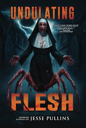 Undulating Flesh: 80 Terrifying Short Tales of Horror and the Supernatural (Tales from the Void) von Independently published