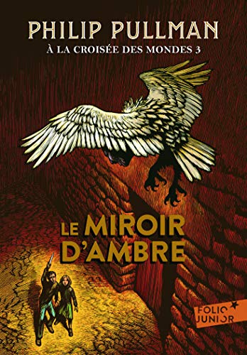 A la croisee des mondes 3/Le miroir d'ambre