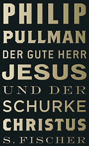 Der gute Herr Jesus und der Schurke Christus