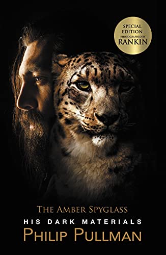 His Dark Materials: The Amber Spyglass (special edition photographed by Rankin): 3 His Dark Materials: The Amber Spyglass (special edition photographed by Rankin): 3