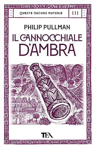 Il cannocchiale d'Ambra. Queste oscure materie (Vol. 3) (Storie infinite TEA) von TEA