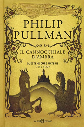 Il cannocchiale d'Ambra. Queste oscure materie. Nuova ediz. (Vol. 3) (Fuori collana Salani)