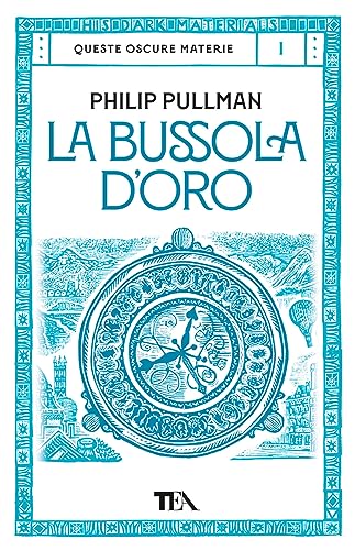La bussola d'oro (Storie infinite TEA) von TEA