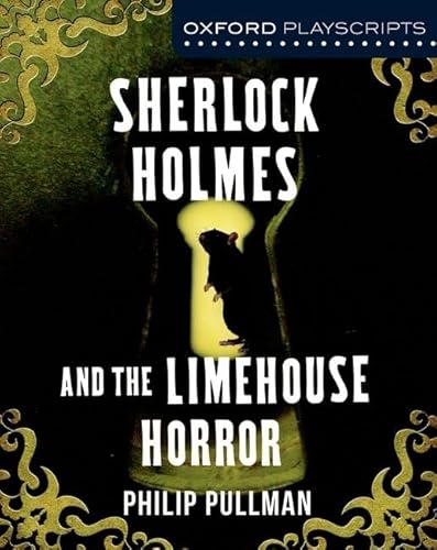 Sherlock Holmes and the Limehouse Horror (Dramascripts)