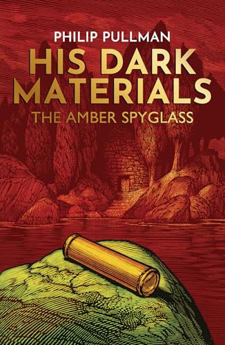 The Amber Spyglass (His Dark Materials, Band 3)