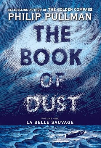 The Book of Dust: La Belle Sauvage (Book of Dust, Volume 1) (Book of Dust, 1)
