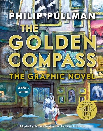 The Golden Compass Graphic Novel, Complete Edition (His Dark Materials)