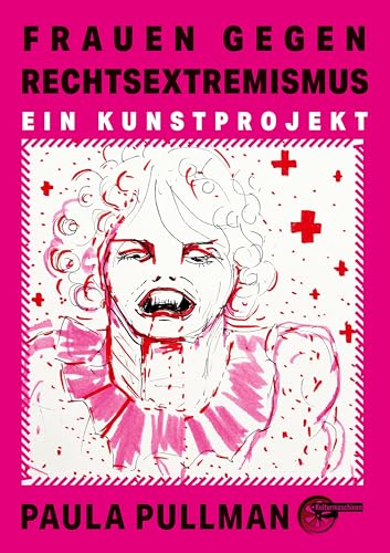 Frauen gegen Rechtsextremismus: Ein Kunstprojekt von Kulturmaschinen Verlag