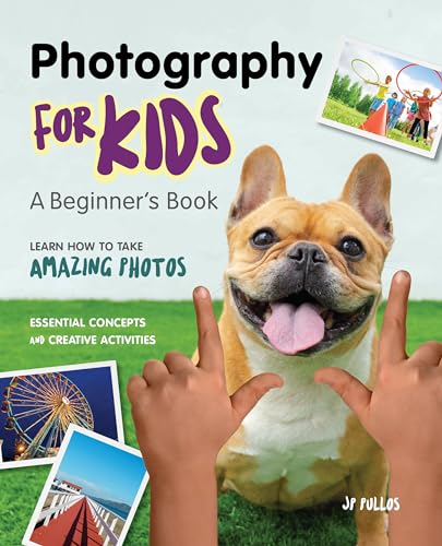 Photography for Kids: A Beginner's Book von Callisto Kids