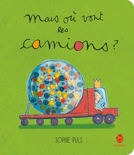Mais où vont les camions ? Mais où vont les camions ? von HONGFEI
