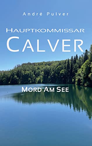 Hauptkommissar Calver: Mord am See von Book on Demand