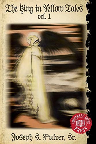 The King in Yellow Tales: Volume 1 von CREATESPACE