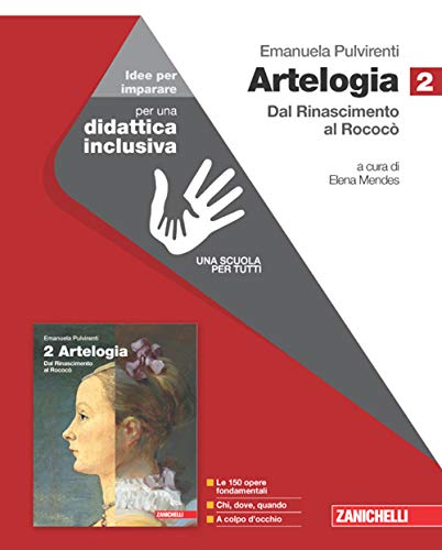 Artelogia. versione arancione. Idee per imparare. Per le Scuole superiori. Dal Rinascimento al rococò (Vol. 2) von Zanichelli