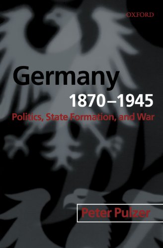 Germany, 1870-1945: Politics, State Formation, and War von Oxford University Press