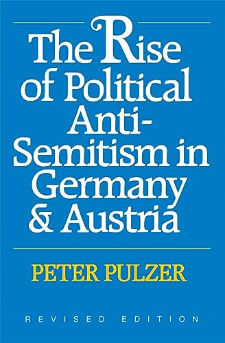 The Rise of Political Anti-Semitism in Germany and Austria, Revised Edition