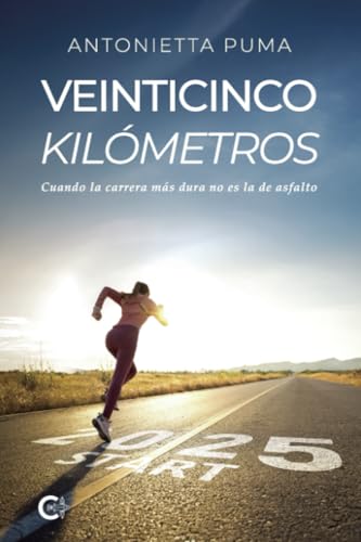 Veinticinco kilómetros: Cuando la carrera más dura no es la de asfalto von Caligrama
