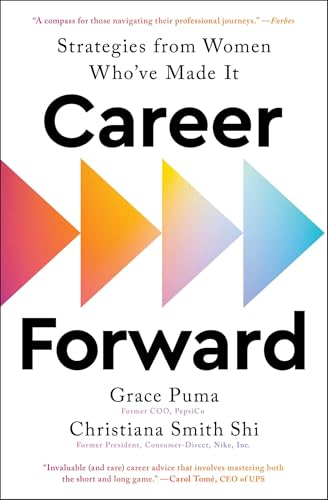 Career Forward: Strategies from Women Who've Made It Career Forward: Strategies from Women Who've Made It von Scribner