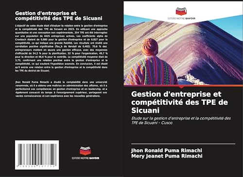 Gestion d'entreprise et compétitivité des TPE de Sicuani: Etude sur la gestion d'entreprise et la compétitivité des TPE de Sicuani - Cusco Gestion d'entreprise et compétitivité des TPE de Sicuani: Etude sur la gestion d'entreprise et la compétitivité des TPE de Sicuani - Cusco