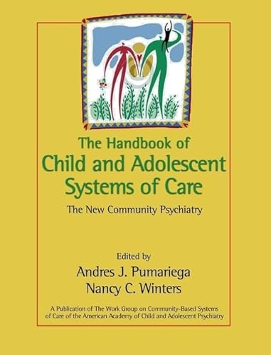 The Handbook of Child and Adolescent Systems of Care: The New Community Psychiatry